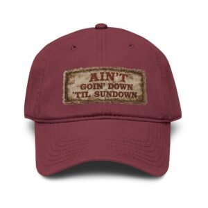 Ain't Goin' Down 'Til Sundown Washed Baseball Cap - Hat - Choice of Colors