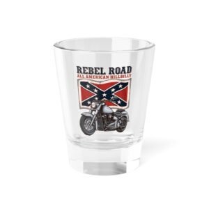 1.5oz Shot Glass - 'Rebel Road' 'All American Hillbilly' - Motorcycle - Confederate Flag - Rebel Glassware