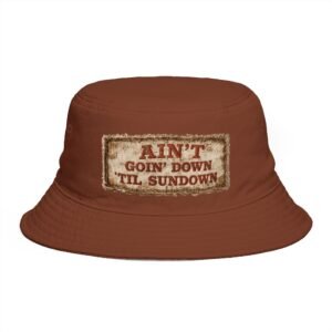 Bucket Hat - 'Ain't Goin' Down 'Til Sundown' - Patch Look - Summer Sun Hat - Choice of Colors